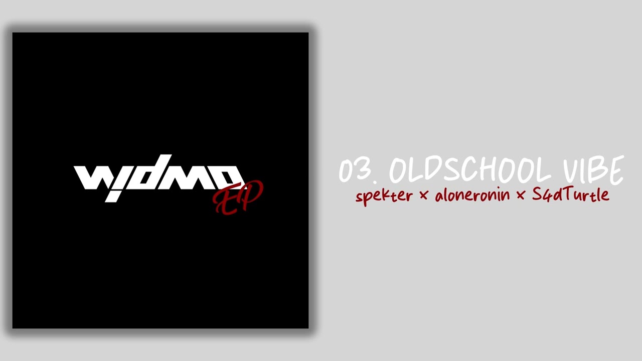 spekter x AloneRonin x S4dTurtle - OLDSCHOOL VIBE