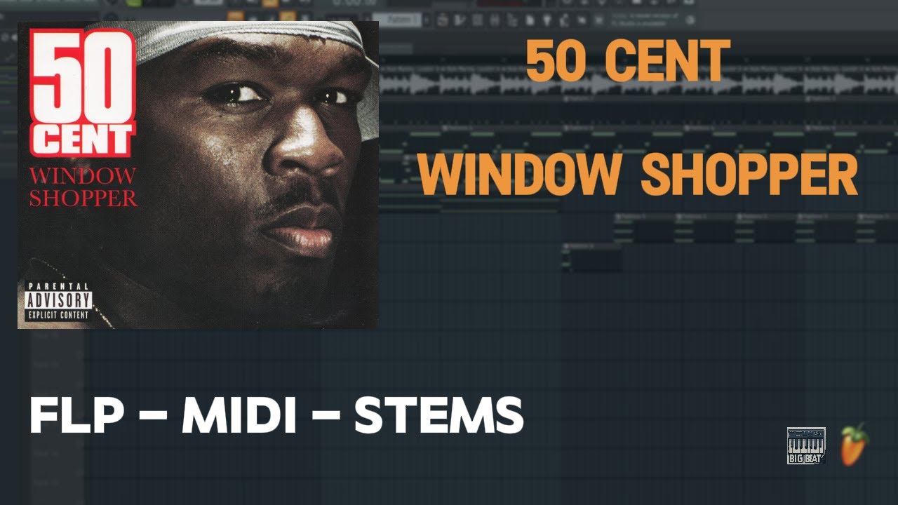 50 Cent - Window Shopper (FL Studio Remake) FLP + MIDI + STEMS