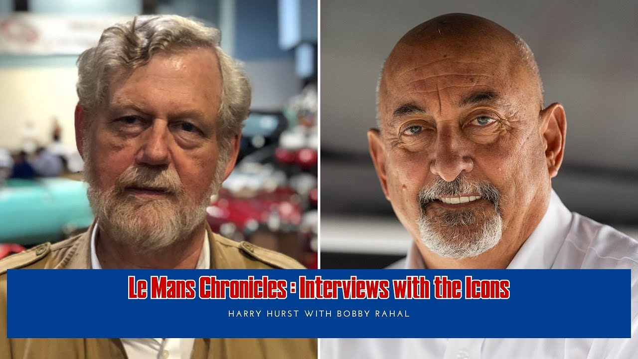 Le Mans Chronicles: Interviews with the Icons | Harry Hurst with Bobby Rahal