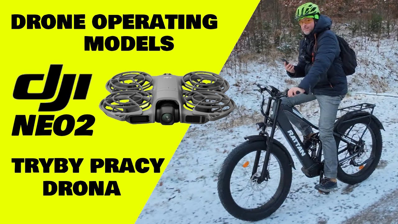 DJI Neo 2 tryby pracy drona / drone operating modes / cycling / tracking / manual control 