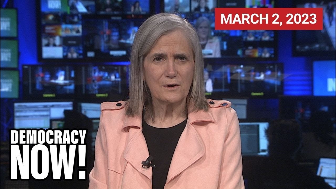 Top U.S. & World Headlines &mdash; March 2, 2023