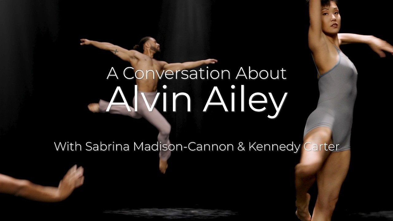 A Conversation About Alvin Ailey with Sabrina Madison-Cannon and Kennedy Carter