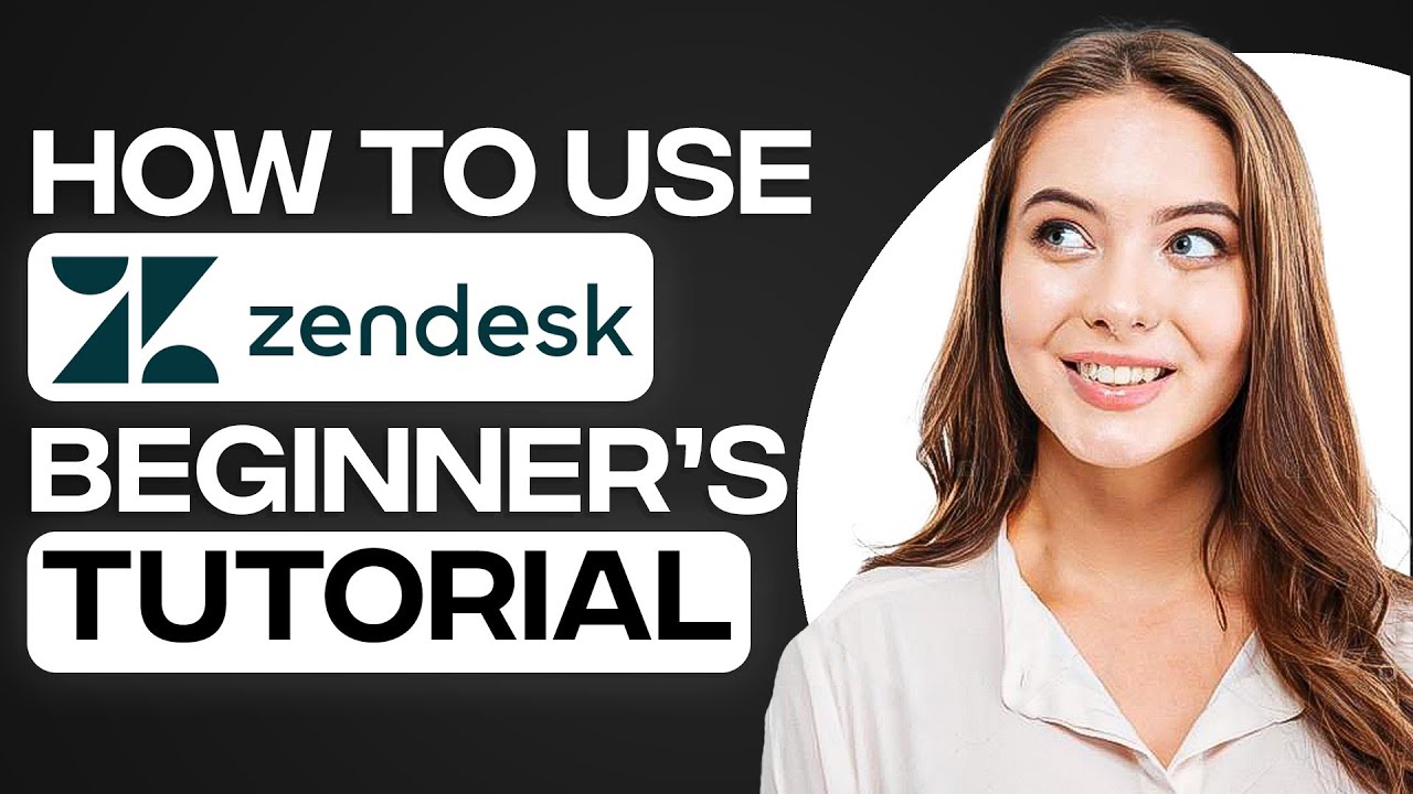 Учебное пособие по Zendesk для обслуживания клиентов 2026: Как использовать Zendesk