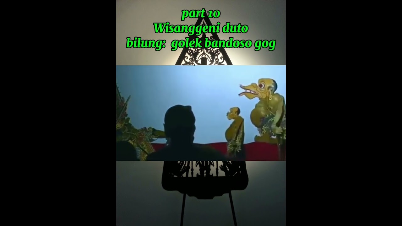 Part 10 Wisanggeni duto..bilung: gog golek bandoso