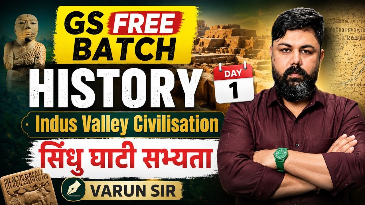 Day 1: Indus Valley Civilisation (सिंधु घाटी सभ्यता) | History | GS Free Batch By Varun Awasthi Sir