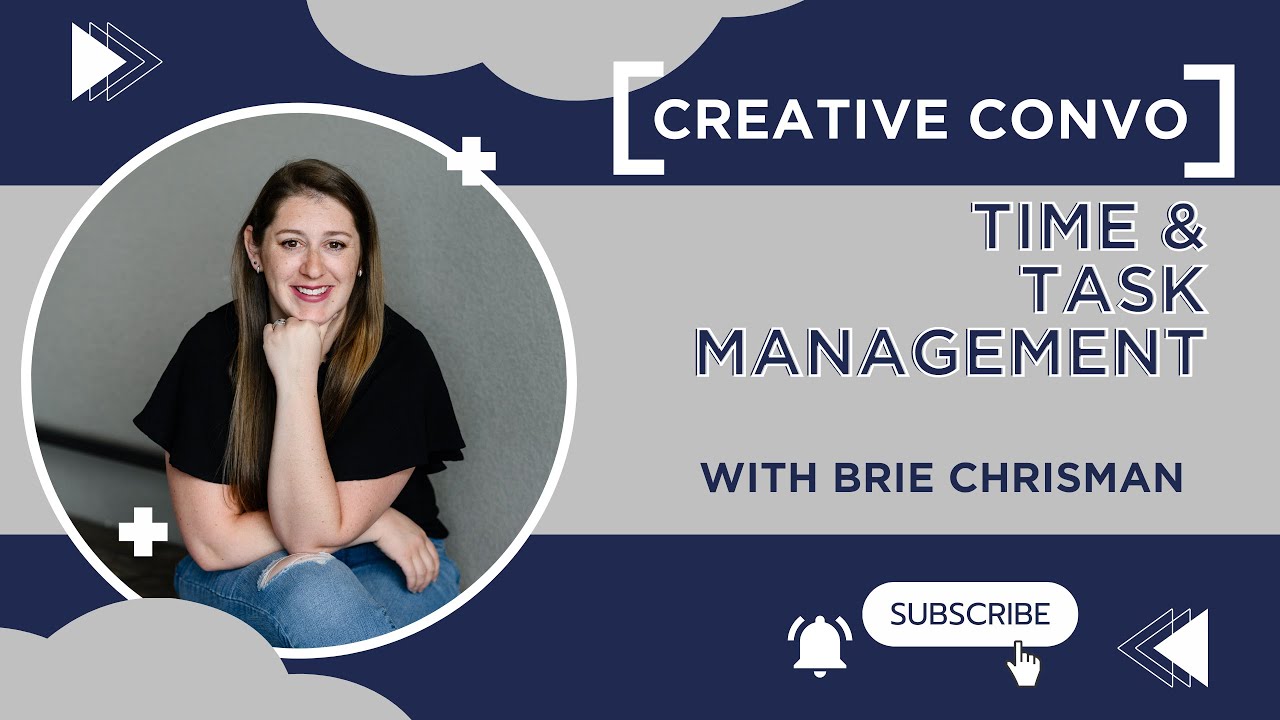 CREATIVE CONVO: Task & Time Management with Brie Chrisman