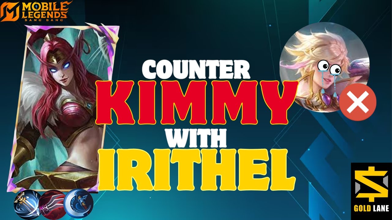 Irithel is the best counter to Kimmy in Gold Lane. MLBB counter 