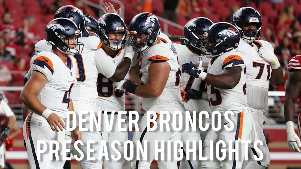 Denver Broncos 2025 Preseason Highlights 
