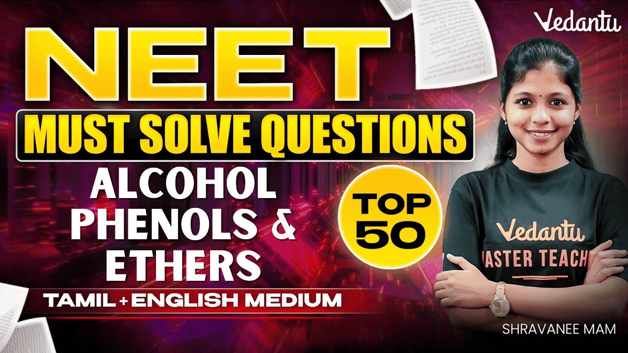 NEET 2025 | Alcohols Phenols and Ethers - Top 50 Questions | NEET Chemistry | Shravanee Ma'am