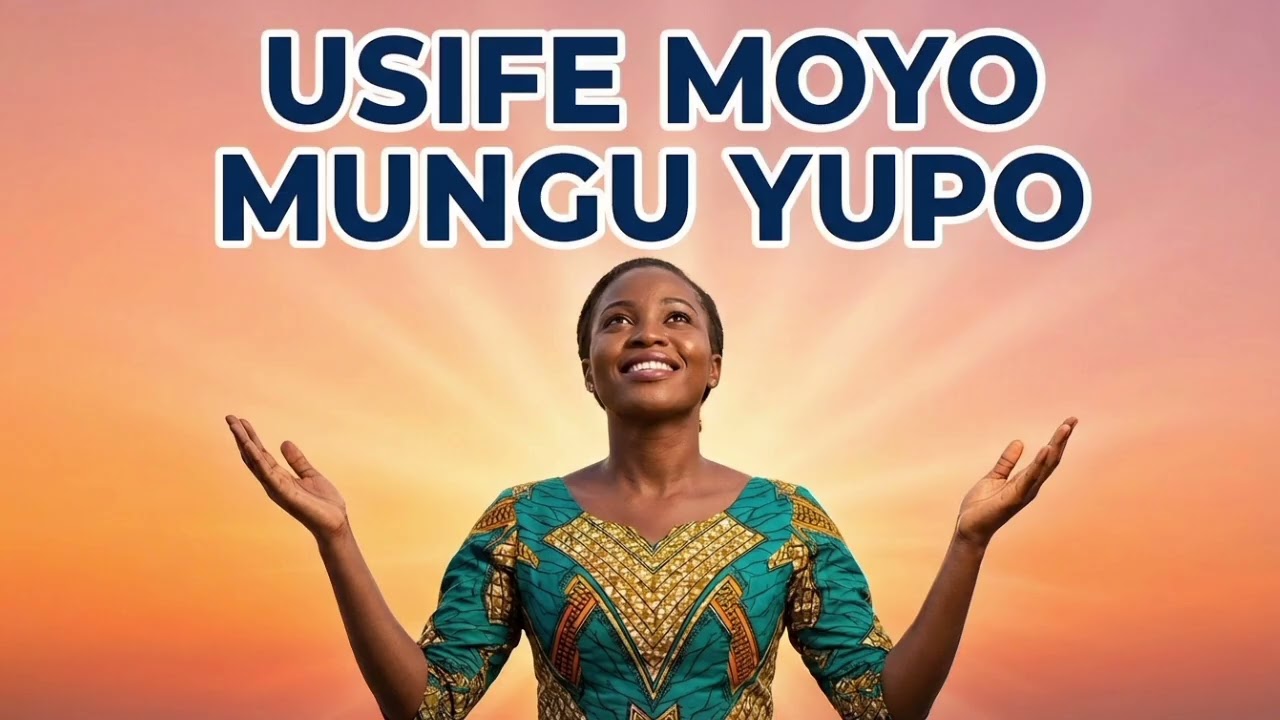 USIFE MOYO | Uplifting Swahili Gospel Worship