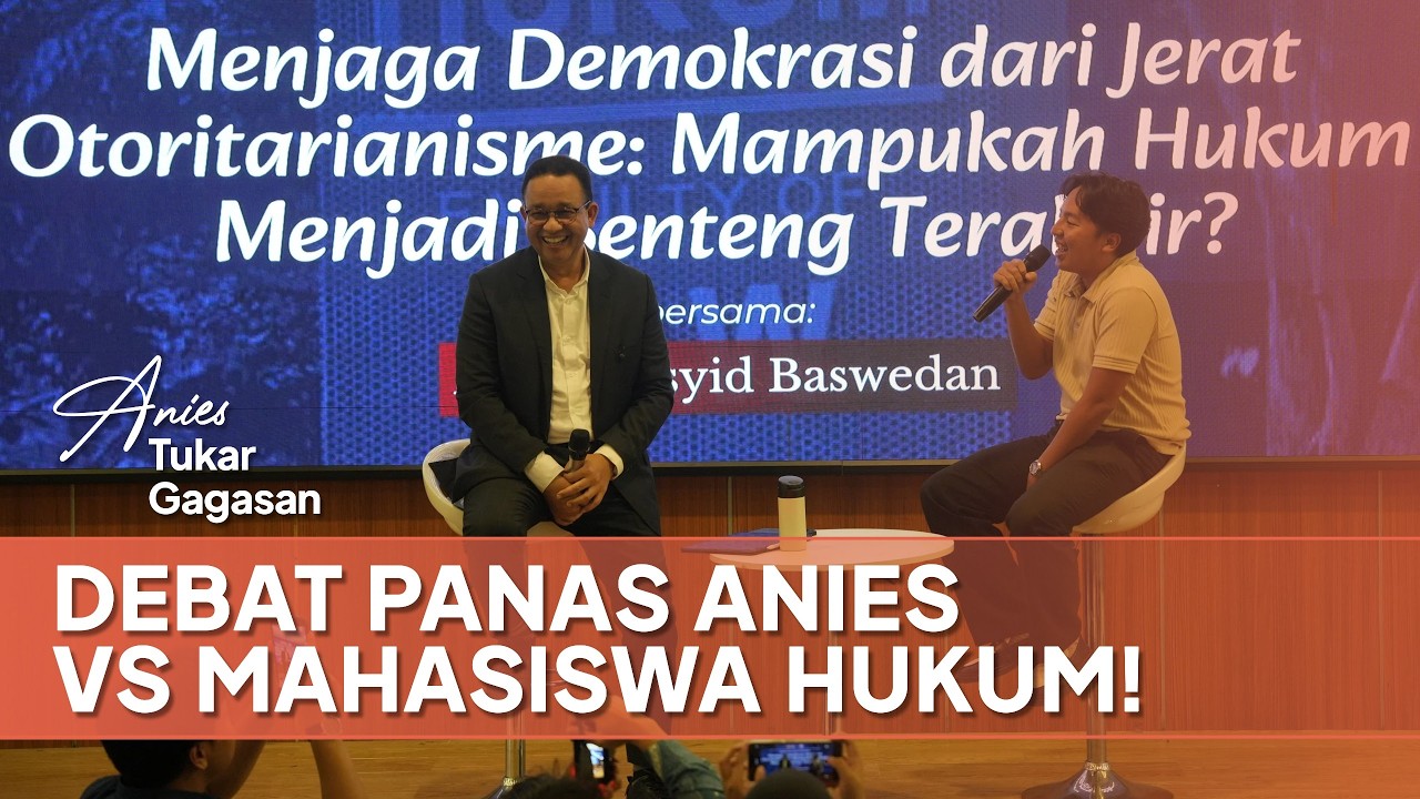 Debat Panas Anies vs Mahasiswa Hukum!