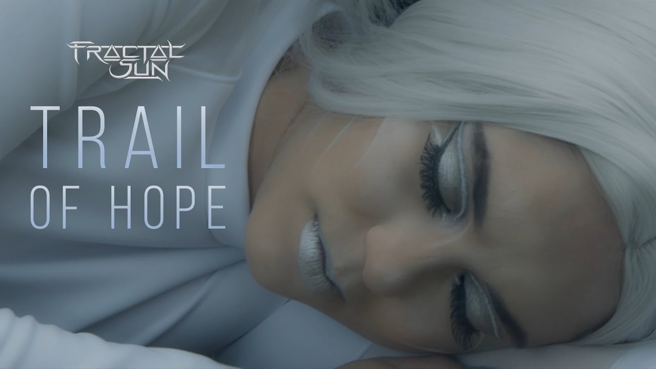 Fractal Sun - Trail of Hope (Official Music Video)