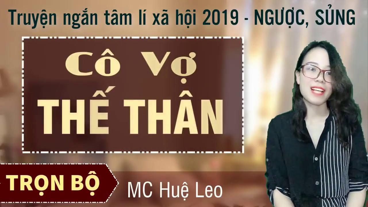 [Truyện Ngắn Hay] Cô Vợ Thế Thân | Truyện tâm lý xã hội trọn bộ hay nhất Huệ Leo diễn đọc