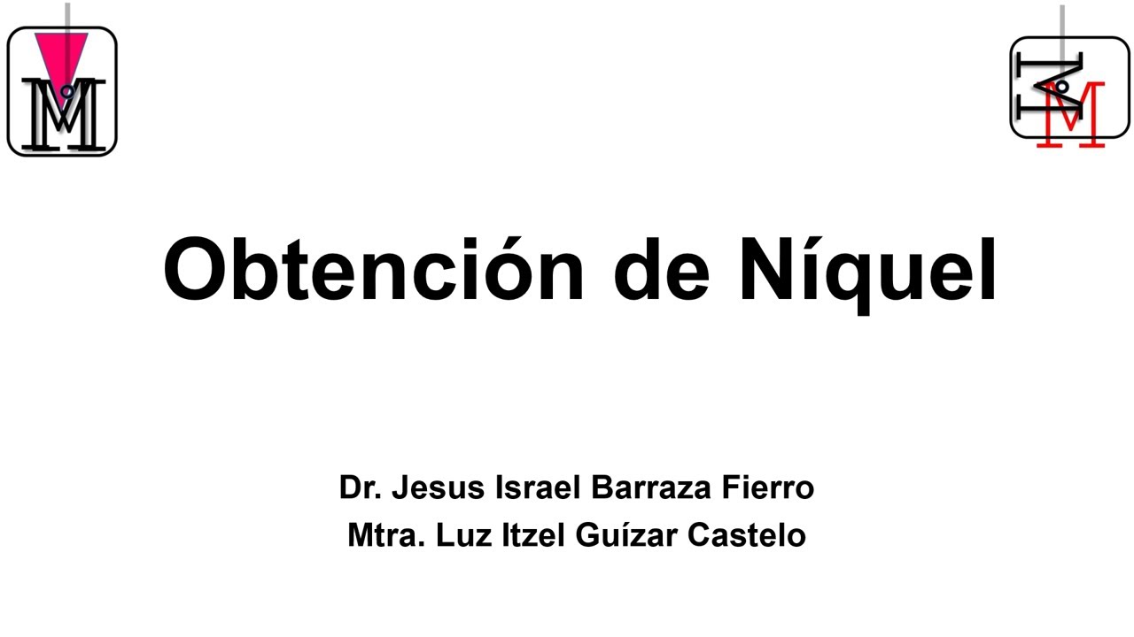 ¿Cómo se obtiene Níquel? Metalurgia Extractiva.