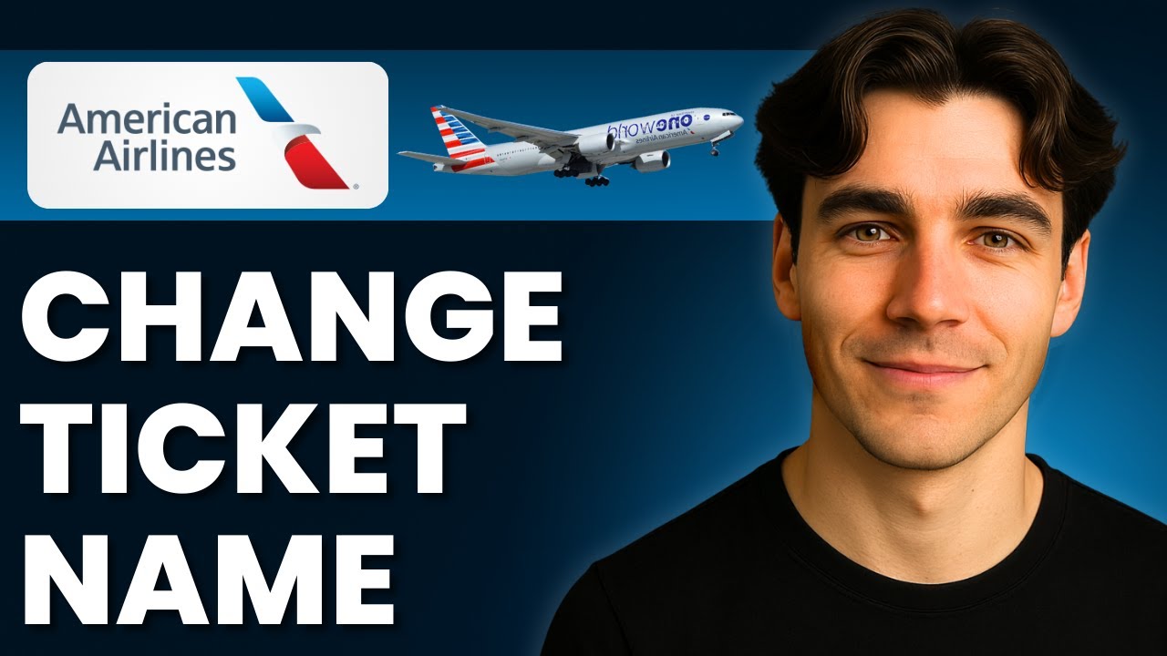 How to Change Name On An American Airlines Ticket (Tutorial 2026)