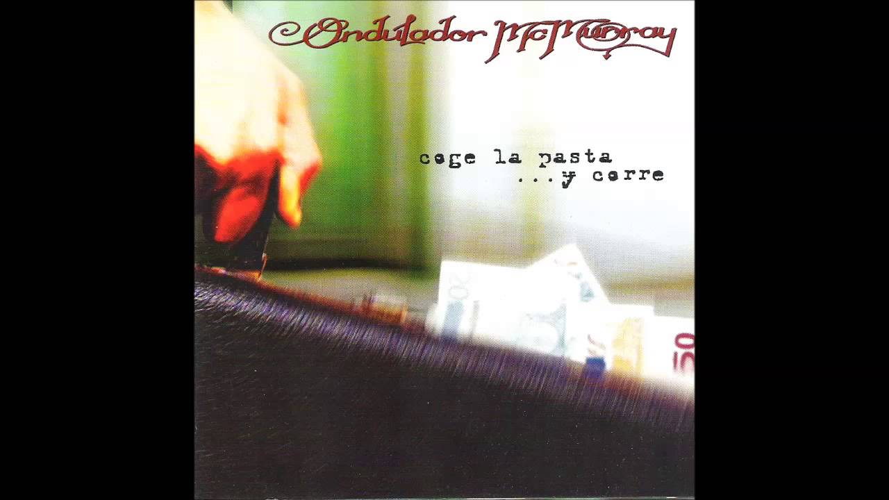 Ondulador McMurray -Coge la pasta ... y corre (Álbum Completo)