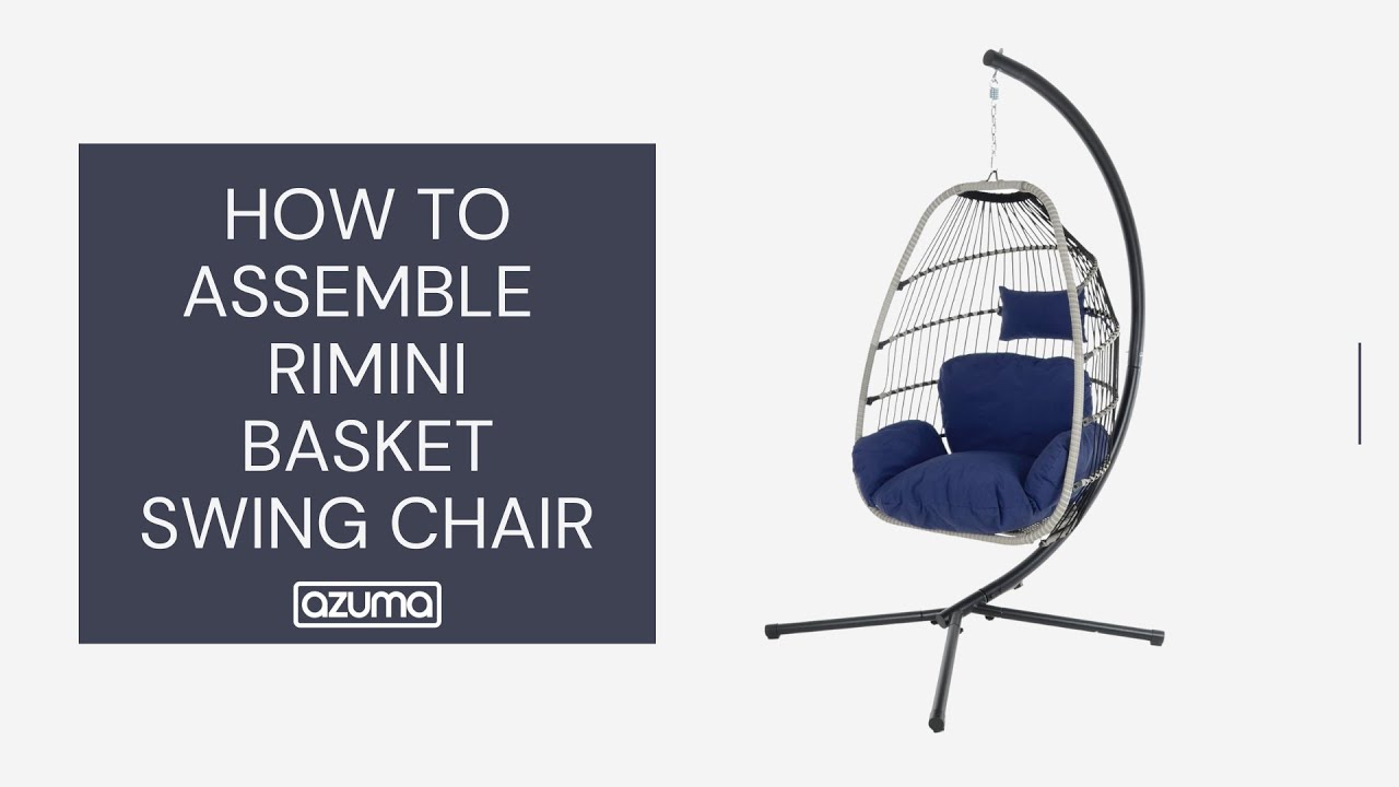 How to Assemble the Azuma Rimini Basket Swing Chair