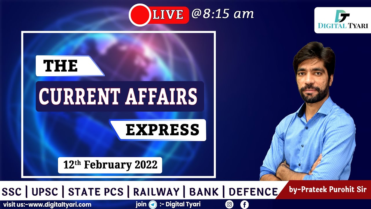 12 February 2022 | Daily Current Affairs 2022 l  Live Class |  Digital Tyari