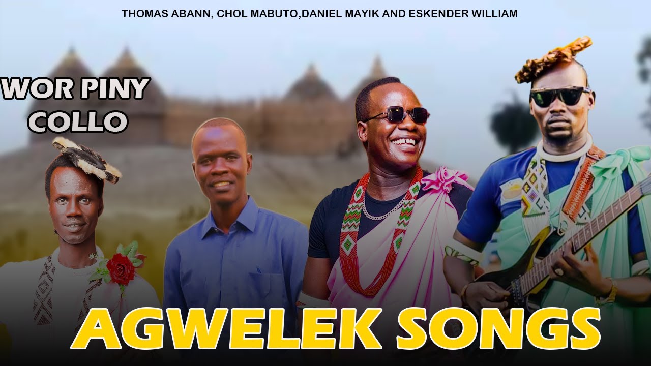 Best of Agwelek Songs | Thomas Aban Chol Mabuto, Daniel Mayik, Eskender William | Shilluk Music 2025