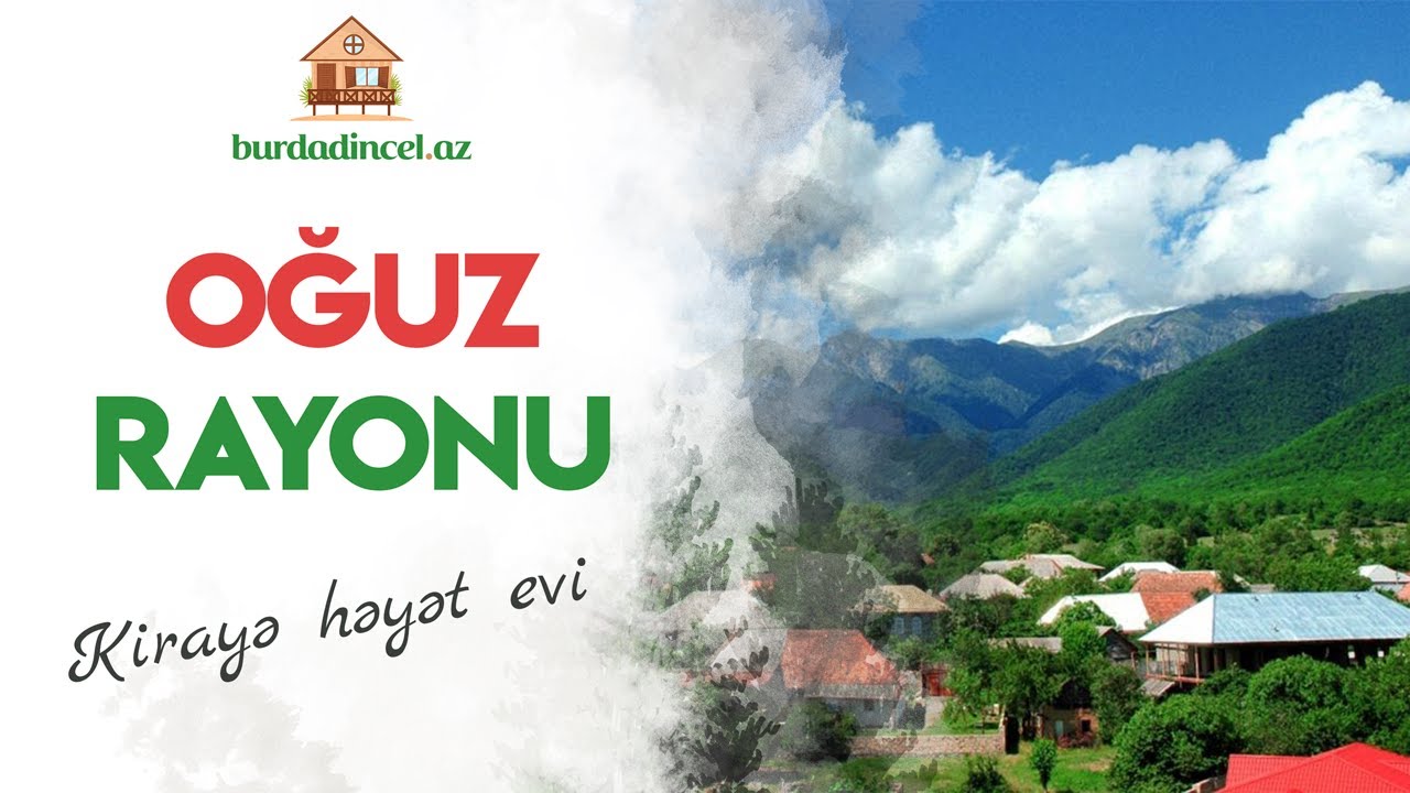 Oğuz rayonunda kirayə həyət evi - günlük 60 manat.