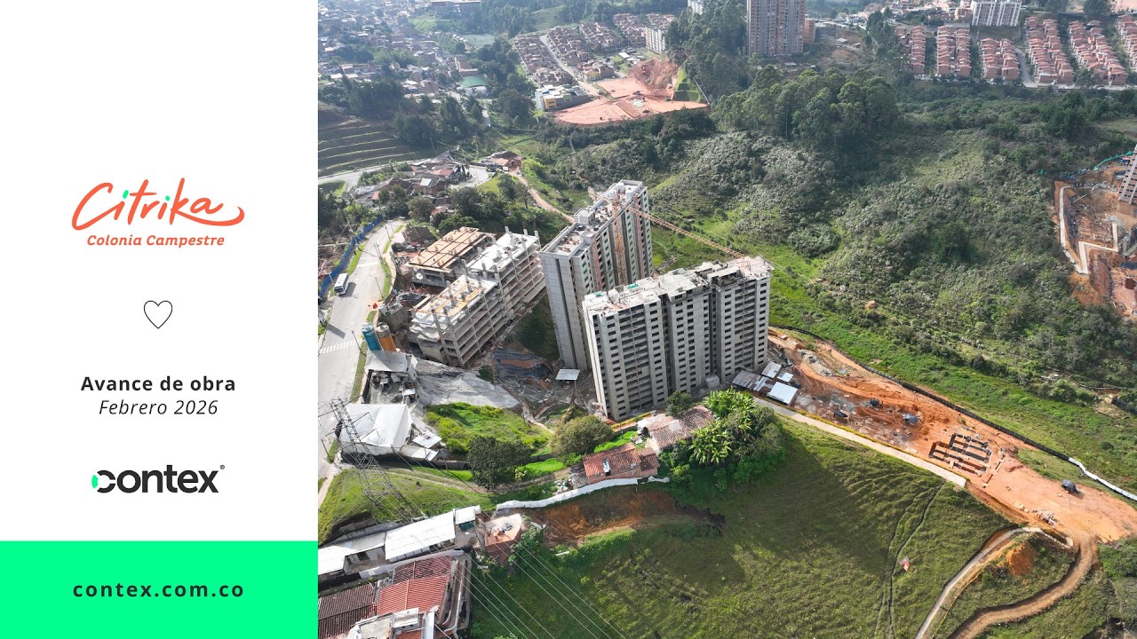 AVANCE DE OBRA Cítrika Colonia Campestre - Febrero 2026 | Contex constructora