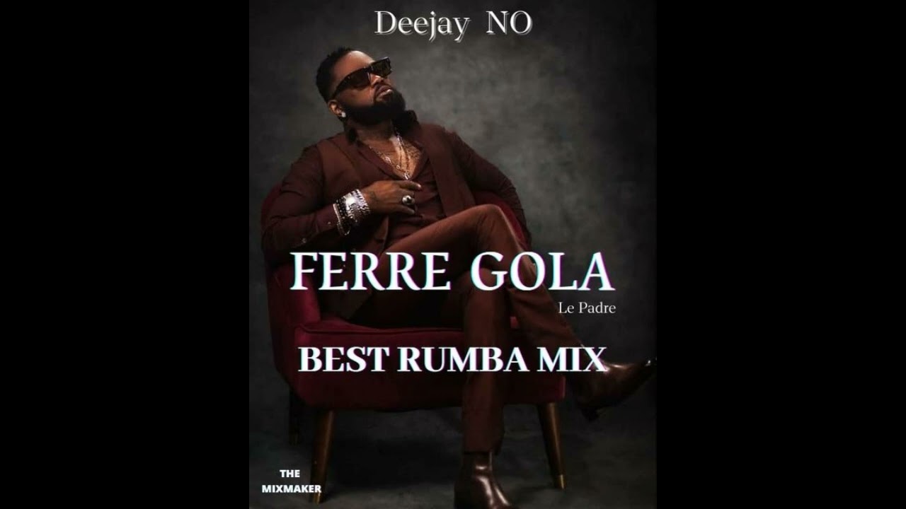 Ferre Gola -  Best Rumba Mix by DEEJAY NO