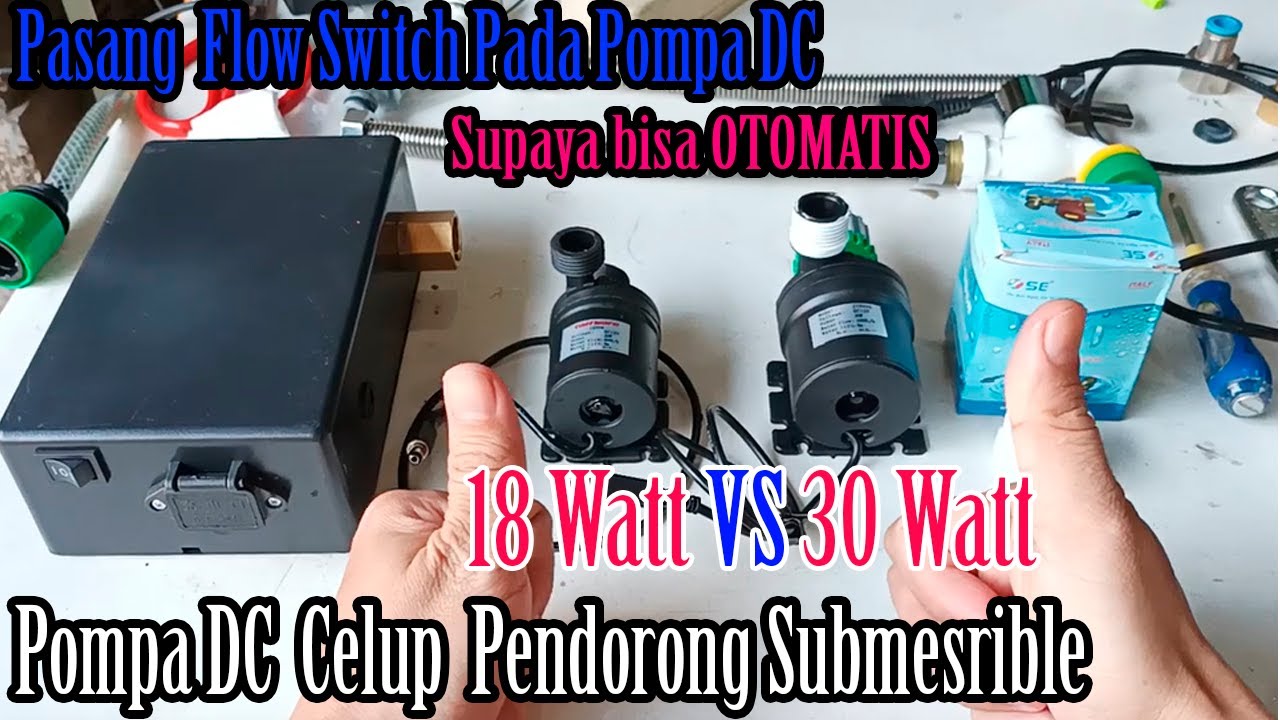 Pompa Pendorong DC Mini Submersible 18 Watt VS 30 Watt Review dengan Flow Switch Otomatis