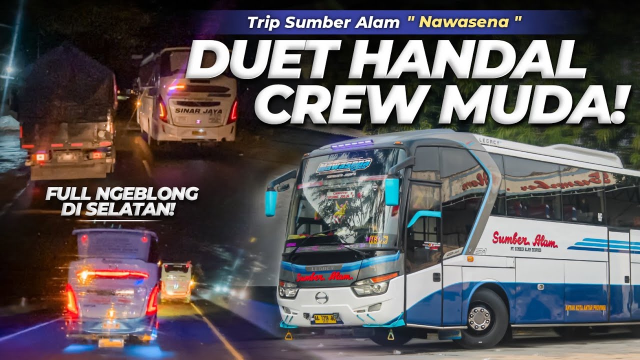 DUET DRIVER MUDA ONFIRE DI JALUR SELATAN🔥‼️- Trip with Sumber Alam 18OC Jakarta-Jogja via selatan