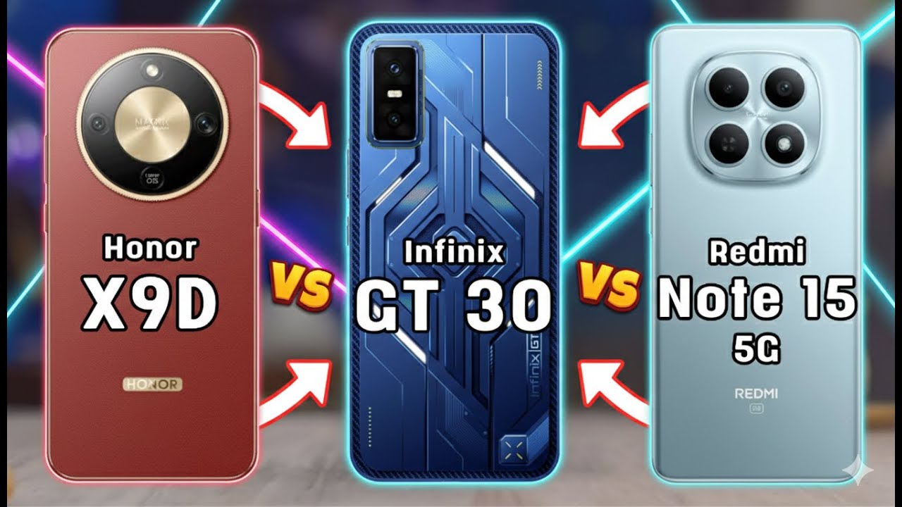 Honor X9d vs Infinix GT 30 5G vs Redmi Note 15 5G
