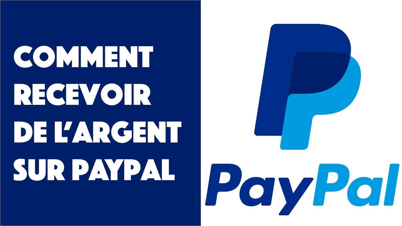 Comment recevoir de l'argent sur PayPal ?