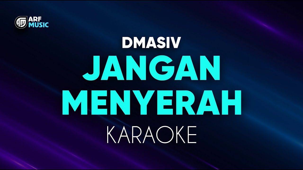 Dmasiv - Jangan Menyerah Karaoke