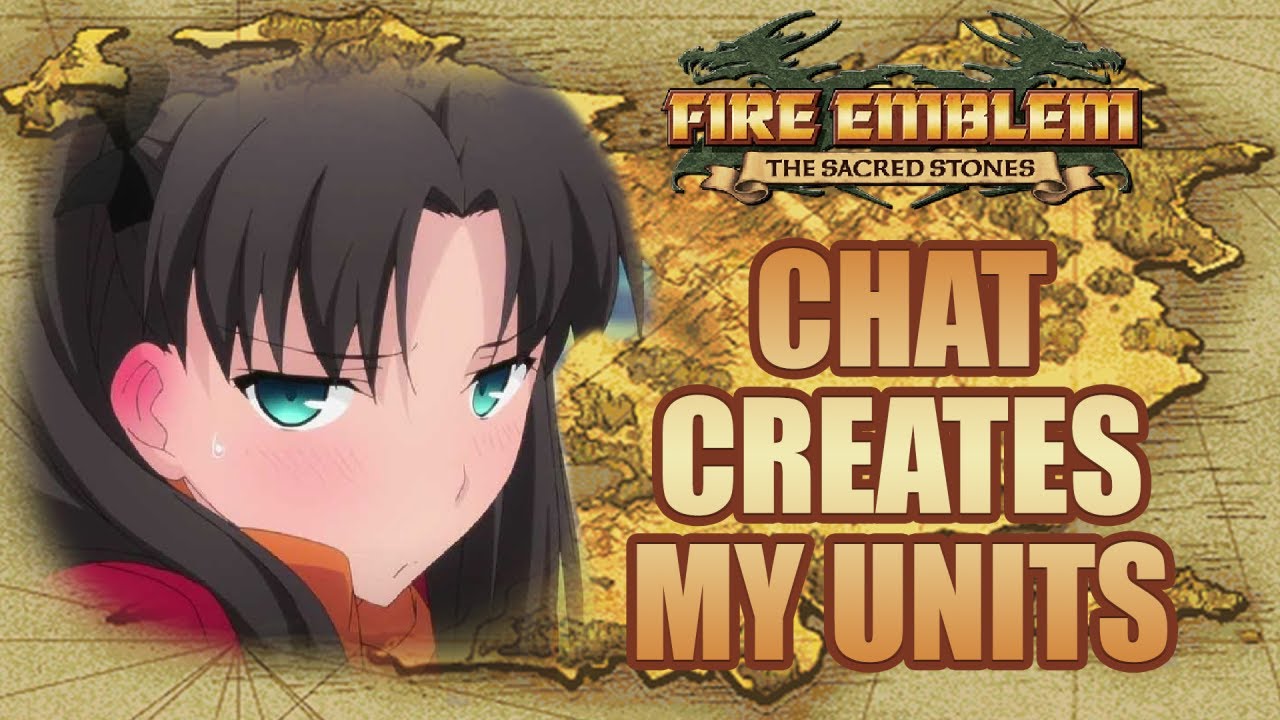 Chat Creates My Units Sacred Stones IRONMAN Edition!:  