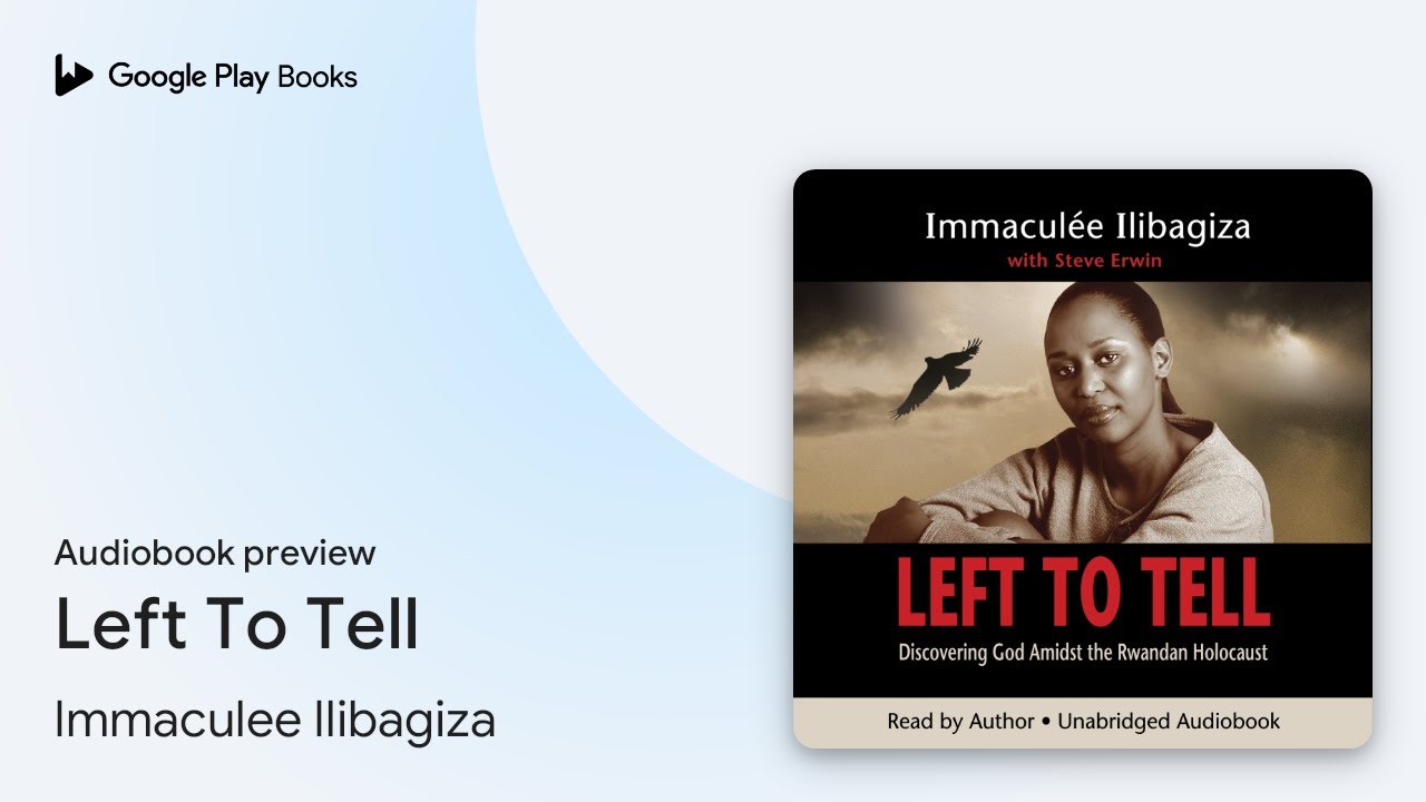 Left To Tell: Discovering God Amidst the… by Immaculée Ilibagiza · Audiobook preview