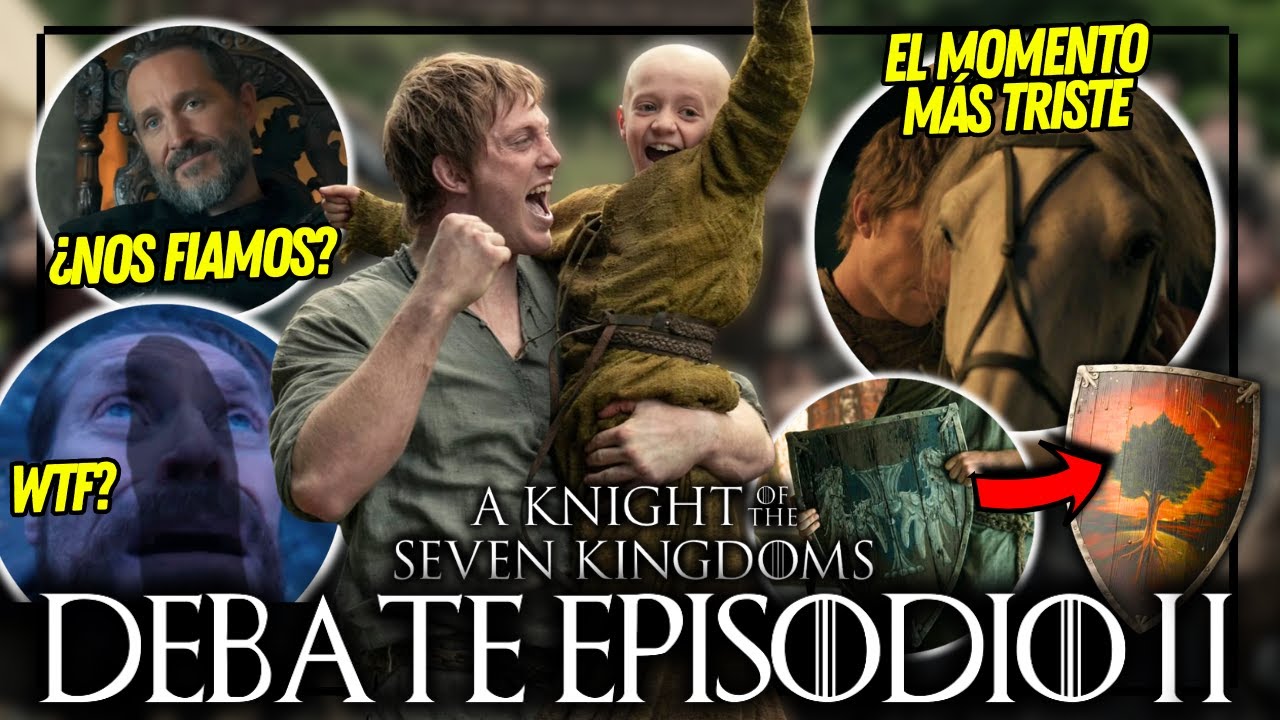 Destino de caballero, justas y otro tipo de lanzas | DEBATE El Caballero de los Siete Reinos 1x02