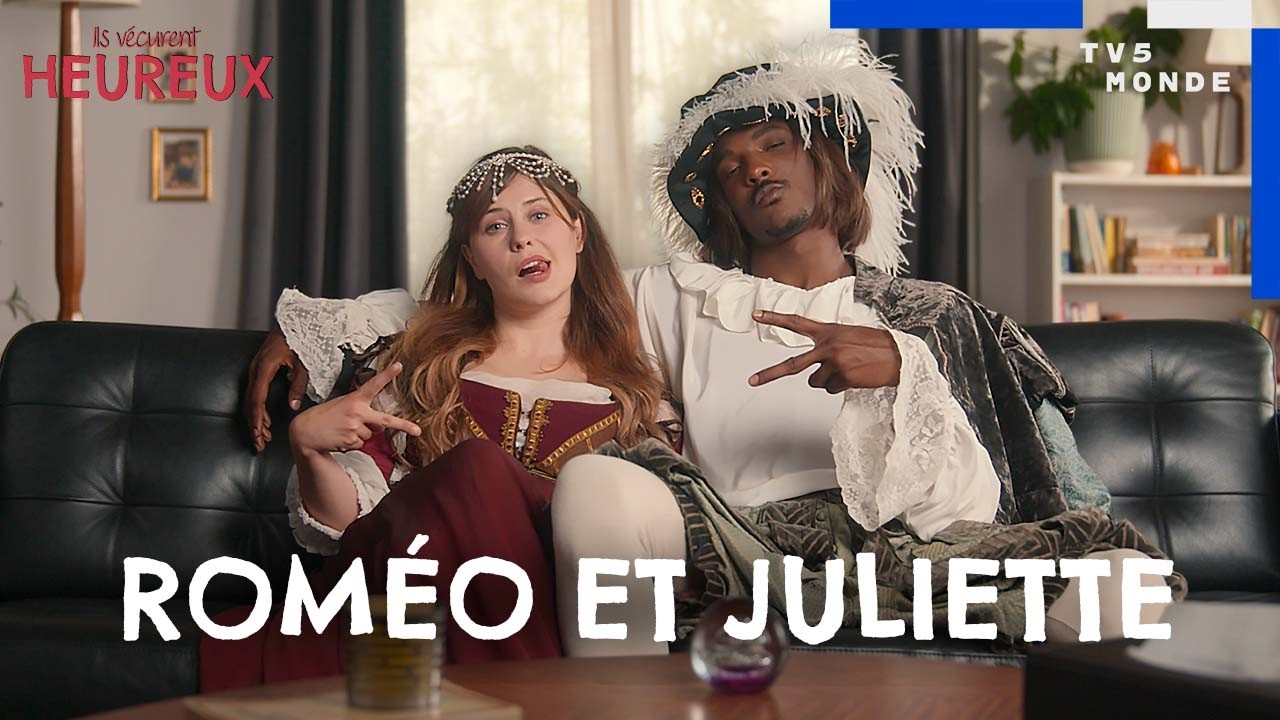 Ромео и Джульетта | Жили долго и счастливо | TV5MONDE