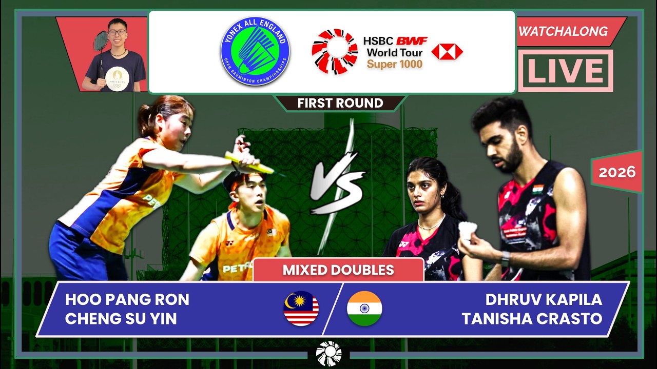 HOO PR/CHENG SY 🇲🇾 vs. KAPILA/CRASTO 🇮🇳 LIVE! All England 2026 (XD) 1st Rd | Darence's Watchalong