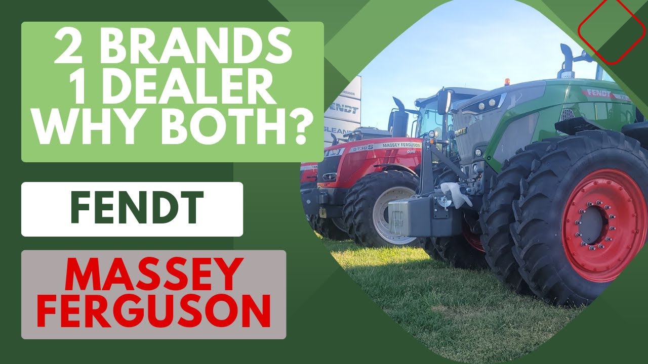 We Sell BOTH Fendt and Massey Ferguson, Why 2 Brands?