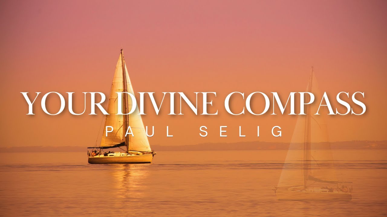 Your Divine Compass (Paul Selig)