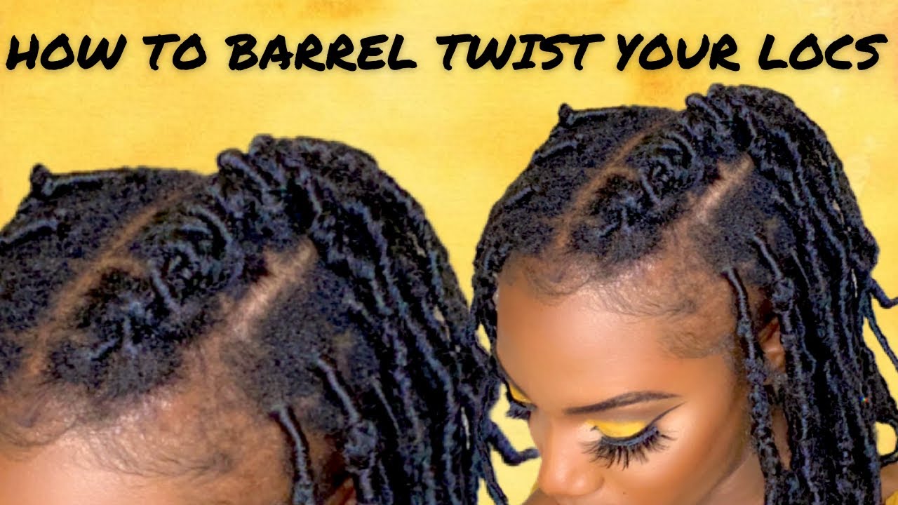 HOW TO BARREL TWIST YOUR LOCS