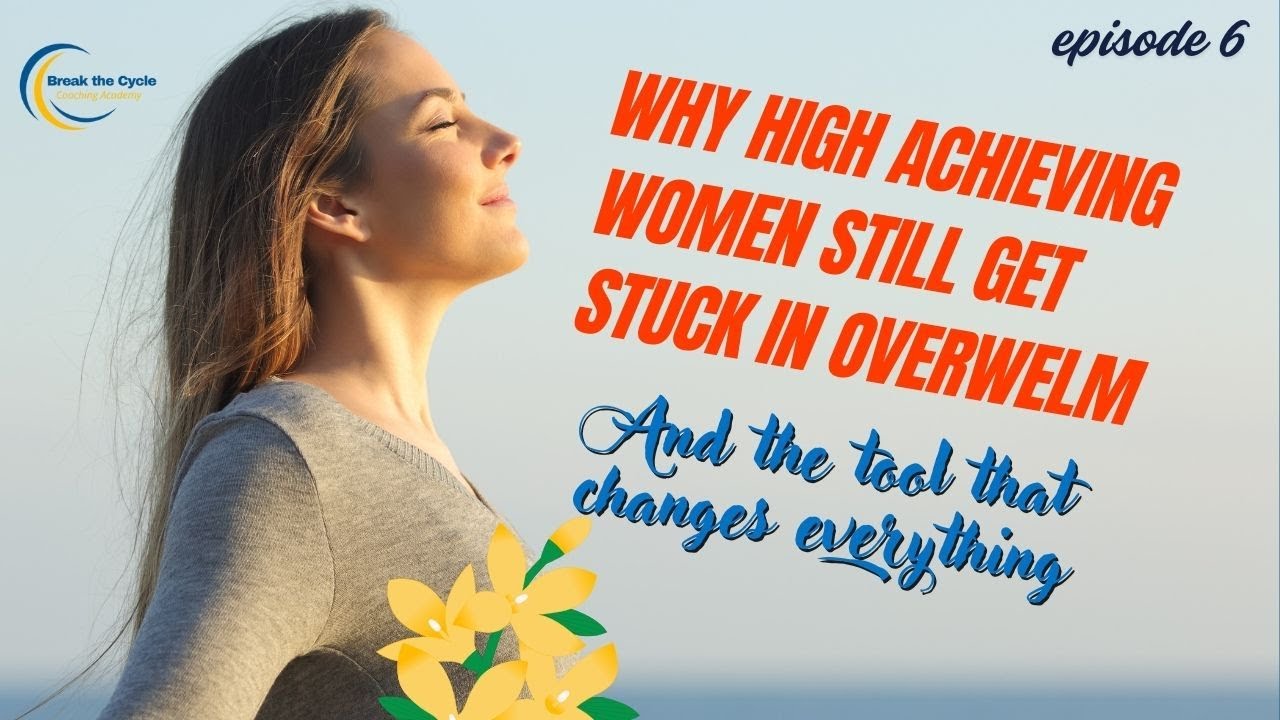 Why Smart, Capable Women Still Get Stuck in Overwhelm (The Skill No One Taught You)