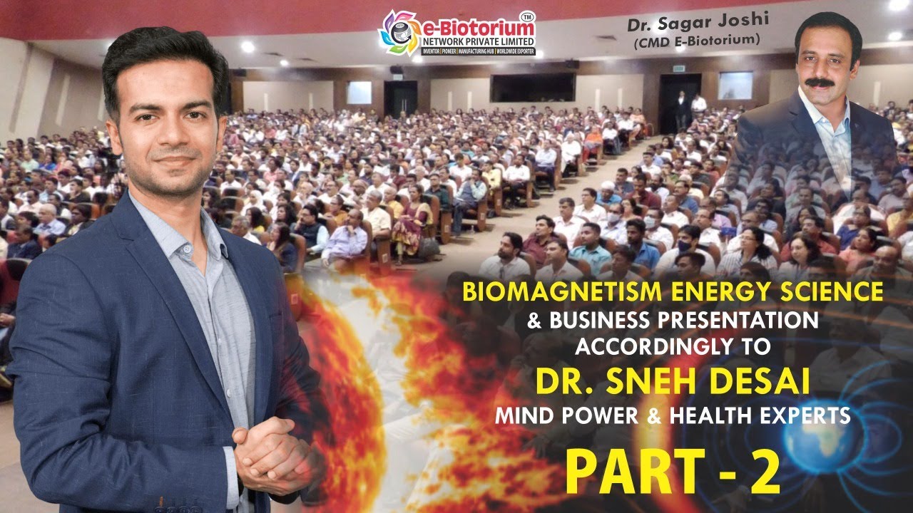 E-Biotorium | Biomagnetism Energy Science & Business Presentation Accordingly to Dr. Sneh Desai