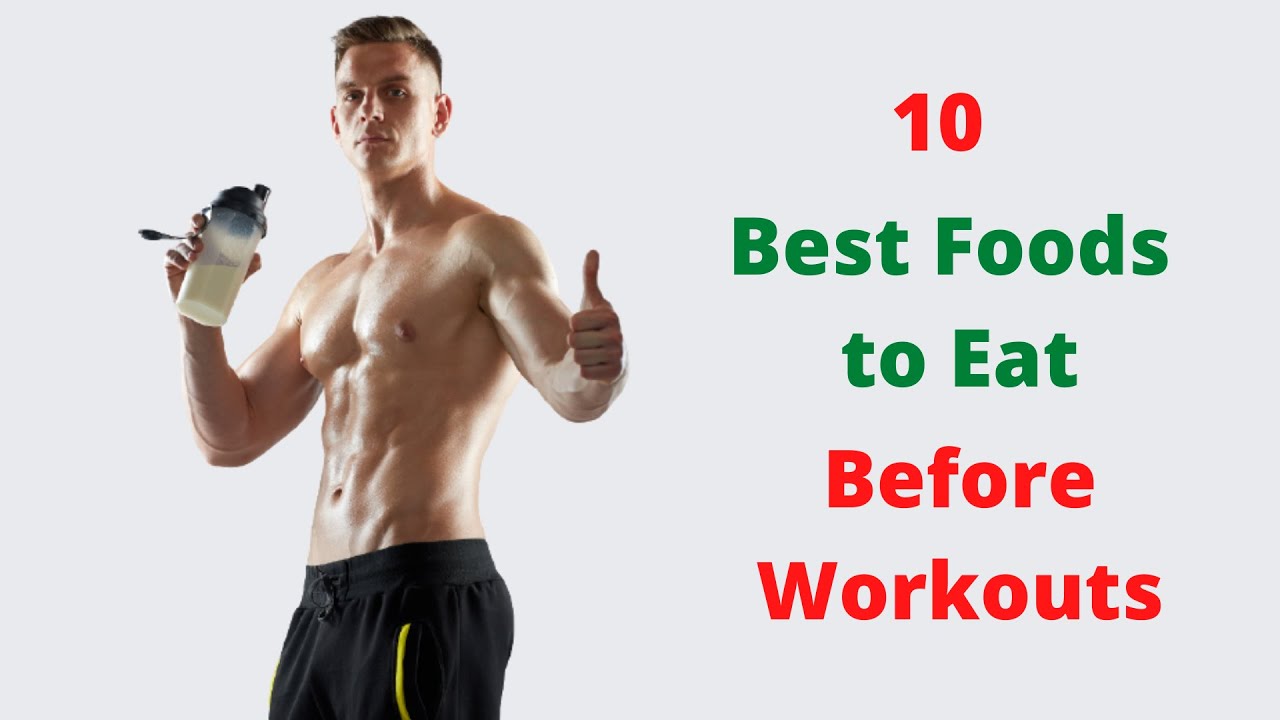 Best Pre Workout Meal For Fat Loss  | 10 Best Workout Foods To Eat