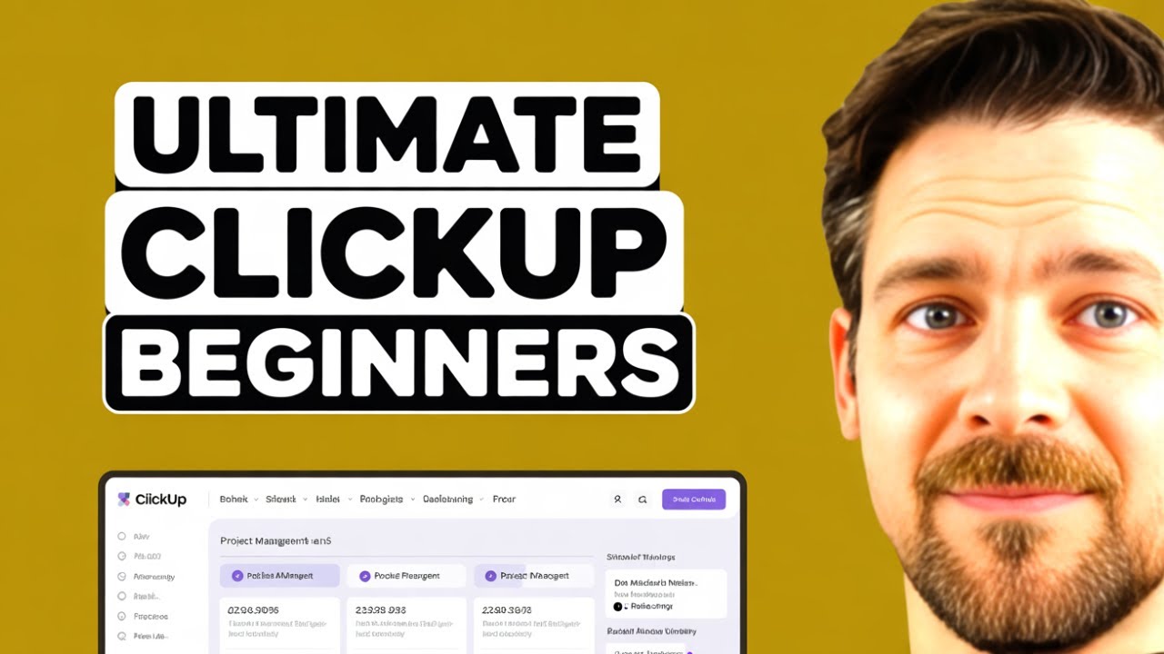Ultimate ClickUp Tutorial For Beginners - 2025 | Full In Depth Guide