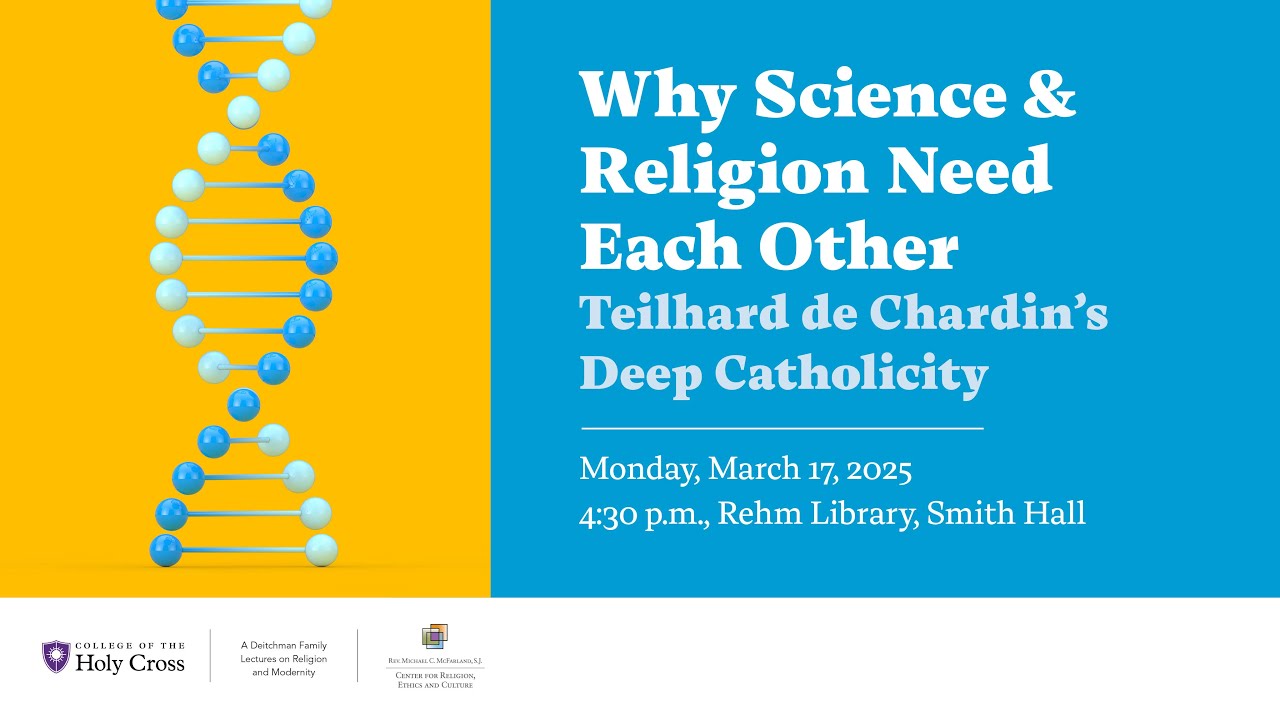Ilia Delio / Why Science and Religion Need Each Other: Teilhard de Chardin’s Deep Catholicity