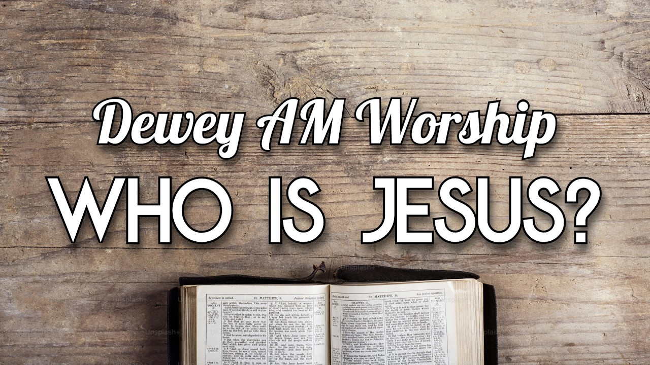 Who is Jesus? - AM Worship, March 1