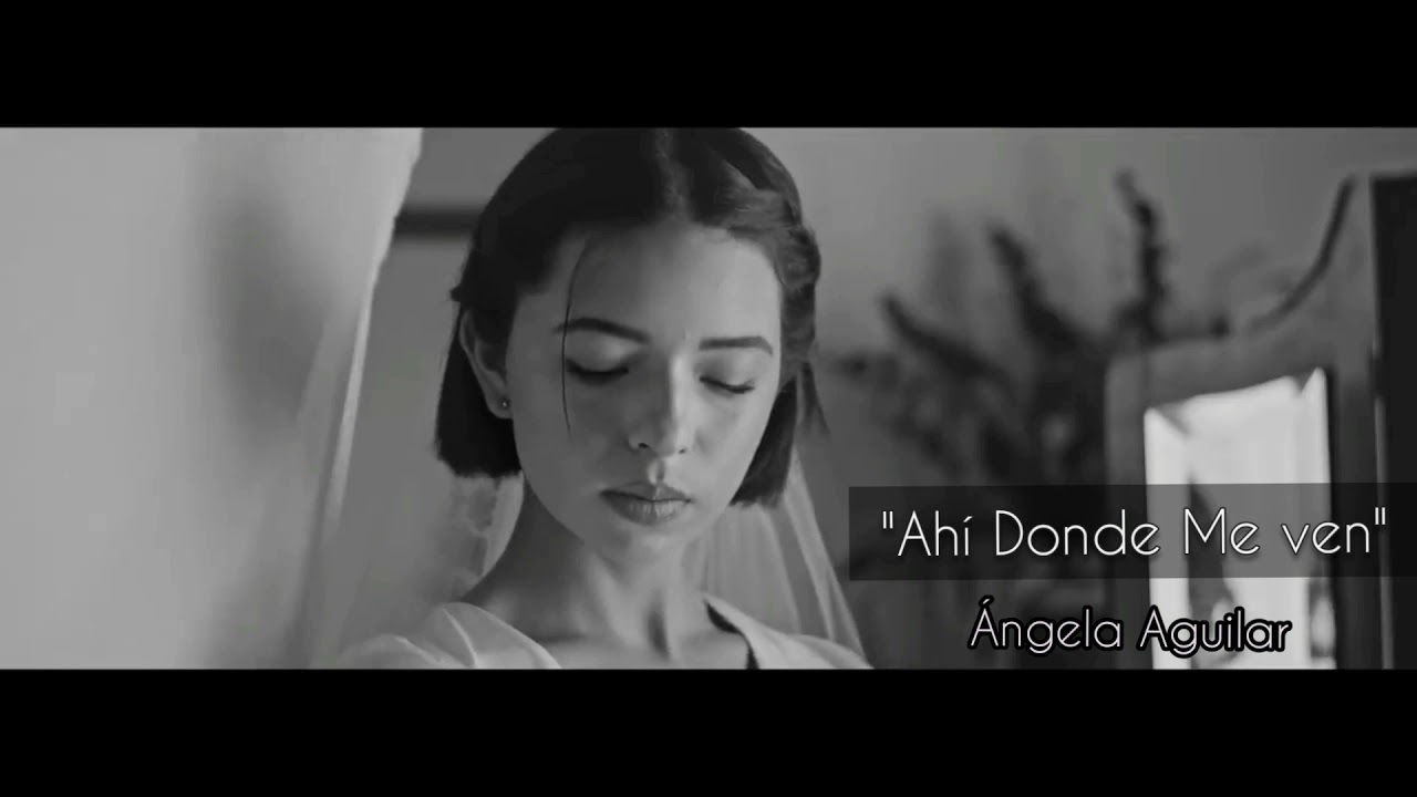 Ahí Donde Me ven - Ángela Aguilar