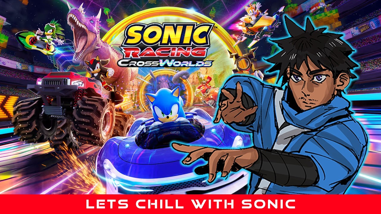 lets chill with sonic | SONIC RACING: CROSSWORLDS | PC | 2/7/2026