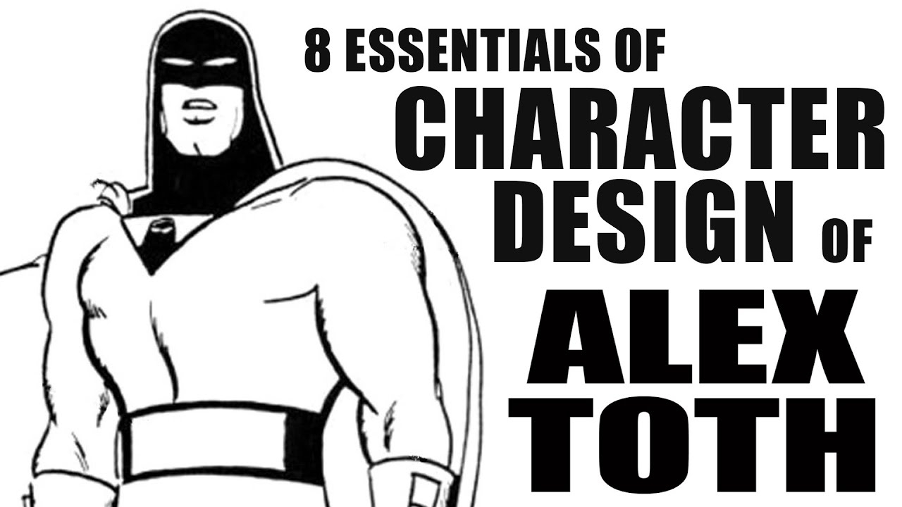 8 Essentials of Character Design - Alex Toth In Depth Episode 008