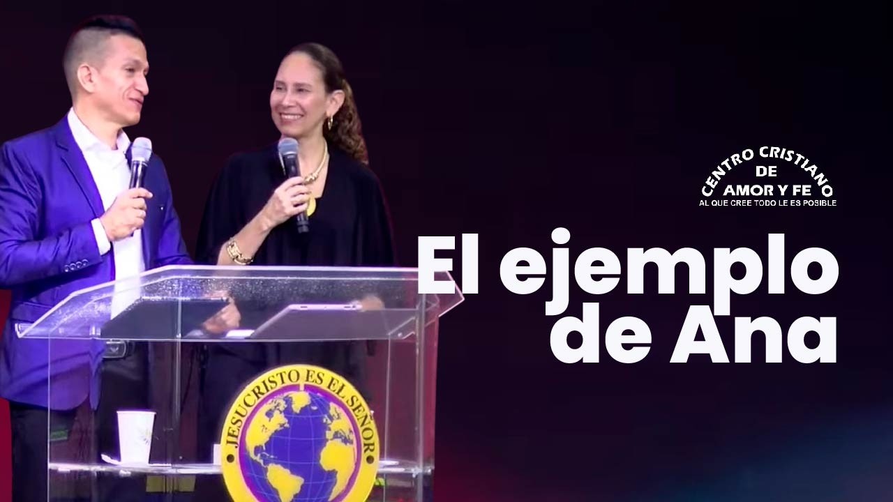 El ejemplo de Ana | Prs. Nilson y Johanna Obonaga