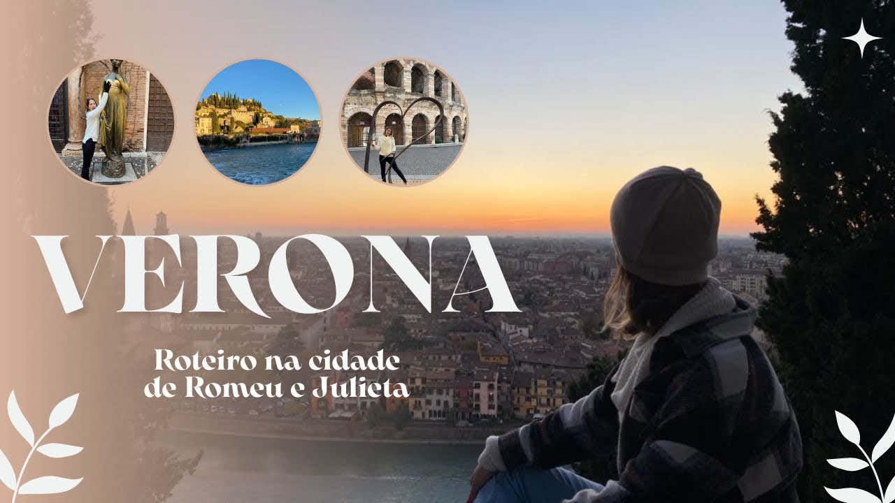 Roteiro por VERONA na Itália|O que fazer a pé e gastando pouco.